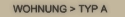 Wohnung > Typ A